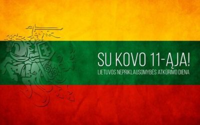 Su Kovo 11-ąja – Lietuvos  Nepriklausomybės diena!