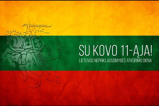 Su Kovo 11 – ąja – Lietuvos Nepriklausomybės Atkūrimo diena!